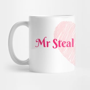 Mr Steal Your Heart Mug